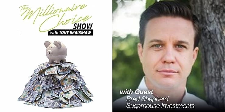 the-millionaire-choice-podcast-brad-shepherd-sugarhouse-investments the-millionaire-choice-podcast-brad-shepherd-sugarhouse-investments