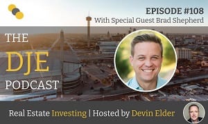 The DJE Podcast - Real Estate Investing with Devin Elder and Brad Shepherd The DJE Podcast - Real Estate Investing with Devin Elder and Brad Shepherd